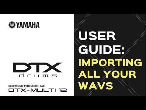 YAMAHA DTX MULTI 12 IMPORTING ALL YOUR WAVS