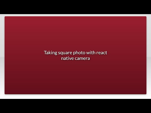 Taking square photo with react native camera