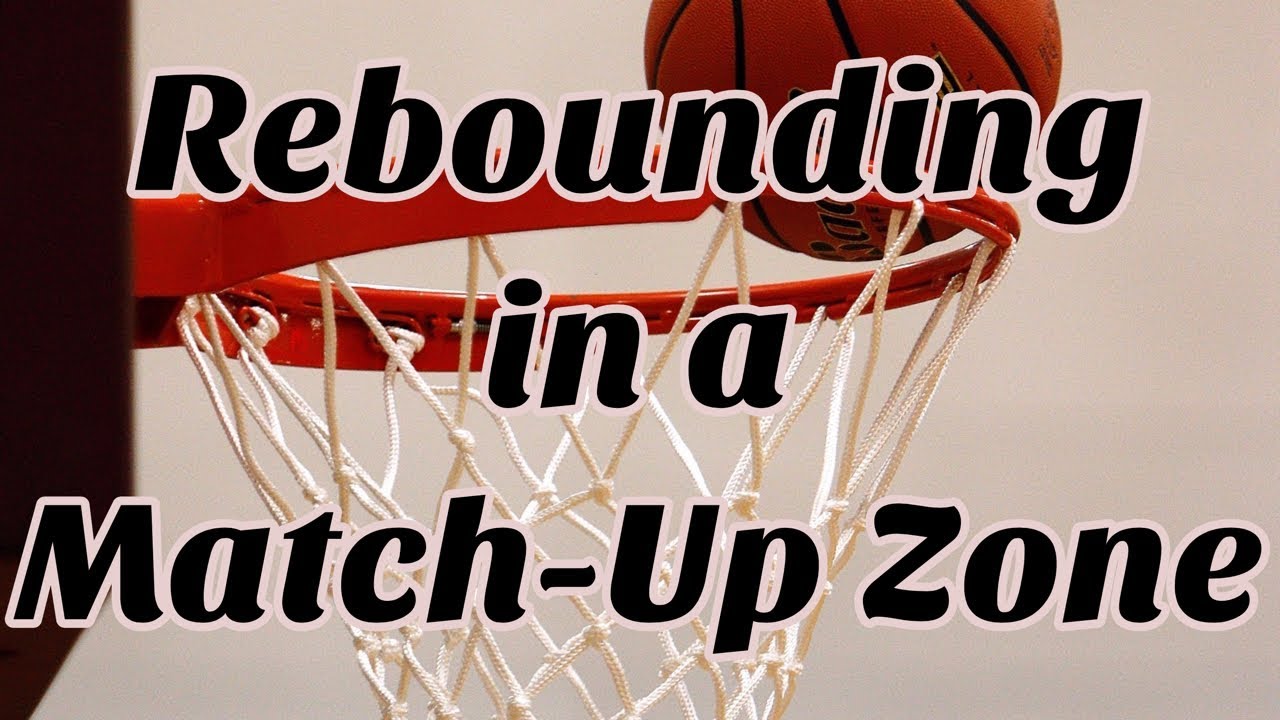 Rebounding Well in a MatchUp Zone Basketball Defense YouTube