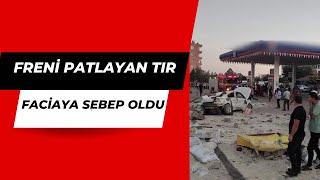 MARDIN'DE FRENI PATLAYAN TIR FACIAYA NEDEN OLDU.