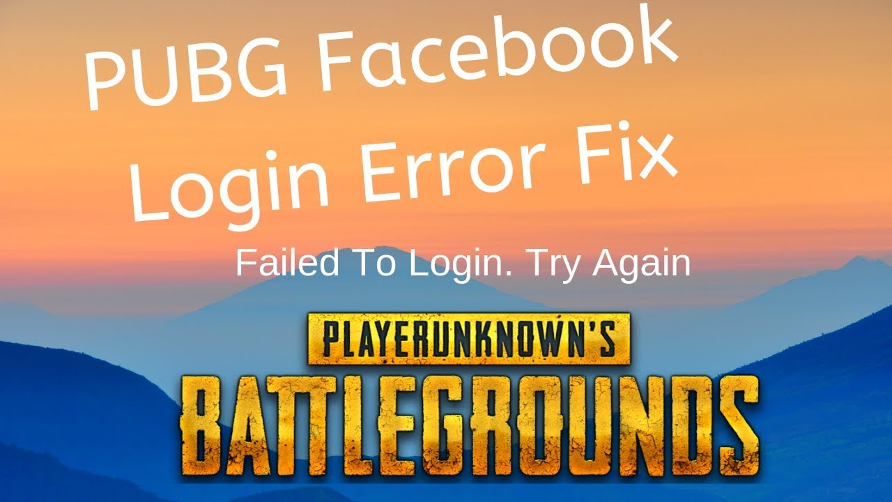 Fix PUBG Failed To Login Try Again Error While Loging In With Facebook ...