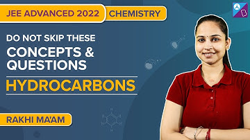 JEE Advanced 2022: Hydrocarbons JEE Advanced Problems/Questions |  JEE Advanced Chemistry Solutions