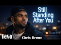Chris Brown Still Standing After You Healing Love Song R B 2026 VEVO Chris Brown Still Standing After You Healing Love Song R B 2026 VEVO