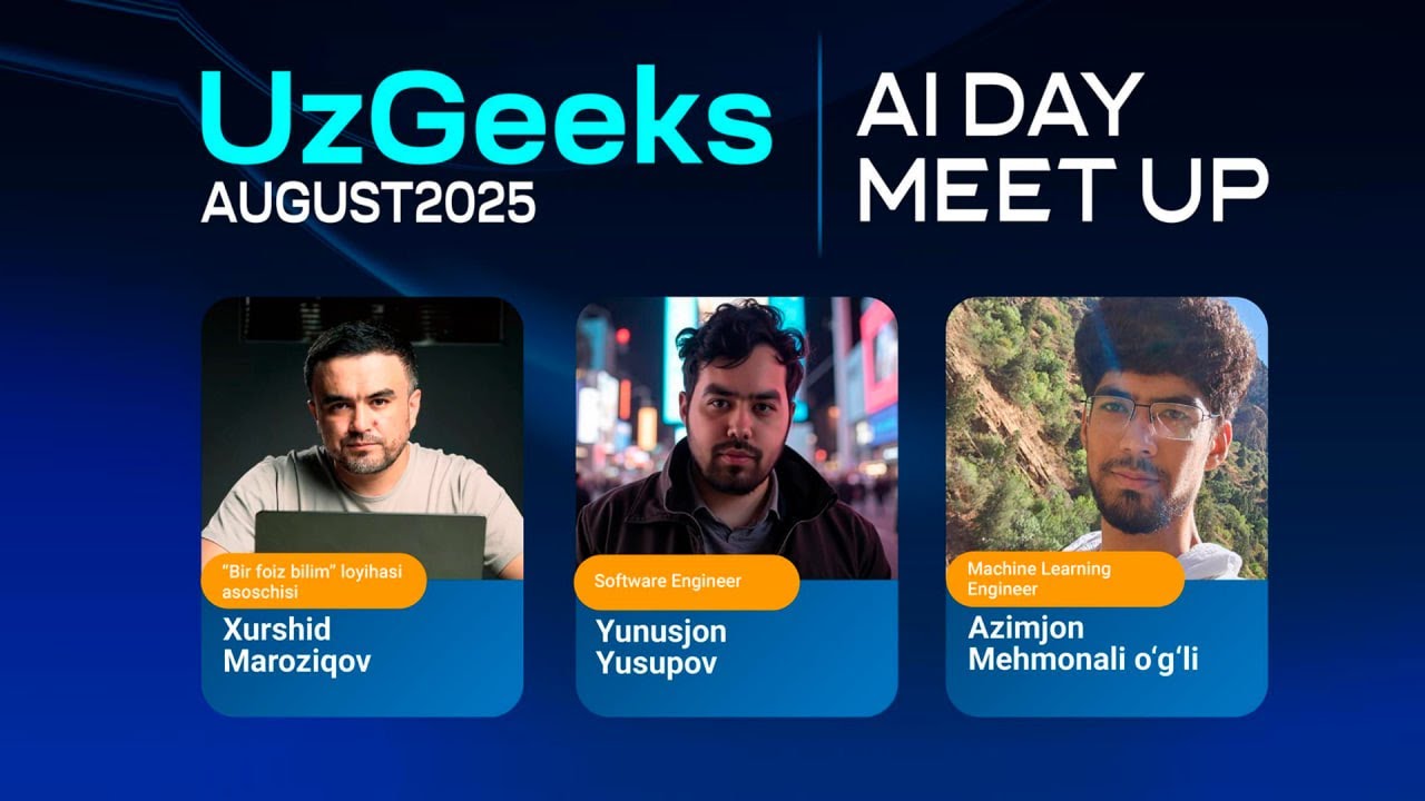 UZGEEKS | AI DAY MEETUP | AVGUST-2025