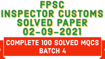 FPSC CUSTOM INSPECTOR | SOLVED PAPER BATCH 4 | 04-09-2021