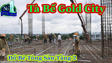 🔴No1Vlog - Đổ Bê Tông Sàn Cáp Dự Ứng Lực | Tà Bế Gold City
