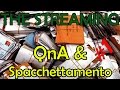 THE STREAMING QnA & SPACCHETTAMENTO!! #1