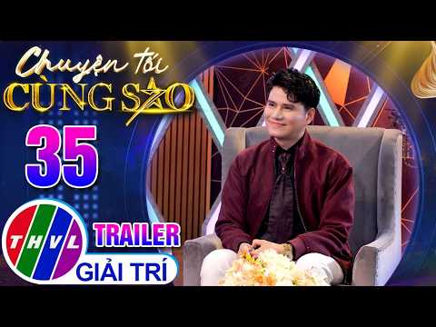 [Trailer] Chuyện Tối Cùng Sao - Tập 35