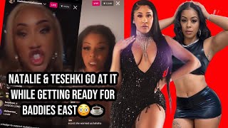 Baddies East : Natalie Nunn & Chrisean Sister Tesehki get into it 😳