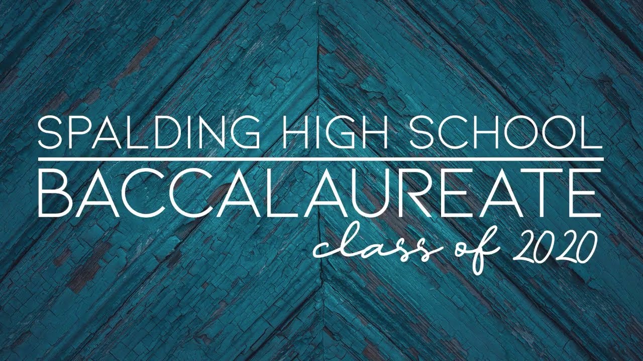 Spalding High School Baccalaureate Service 2020 YouTube