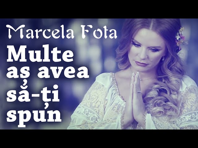 Marcela Fota - Multe aș avea să-ți spun class=