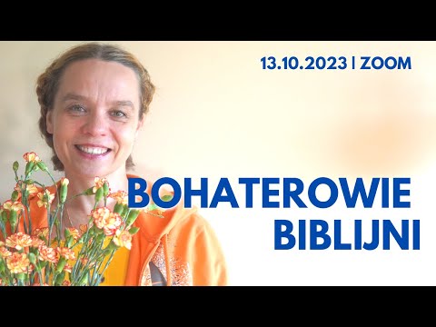 Bohaterowe Biblijni | Inga Pozorska | Zoom - 14.10