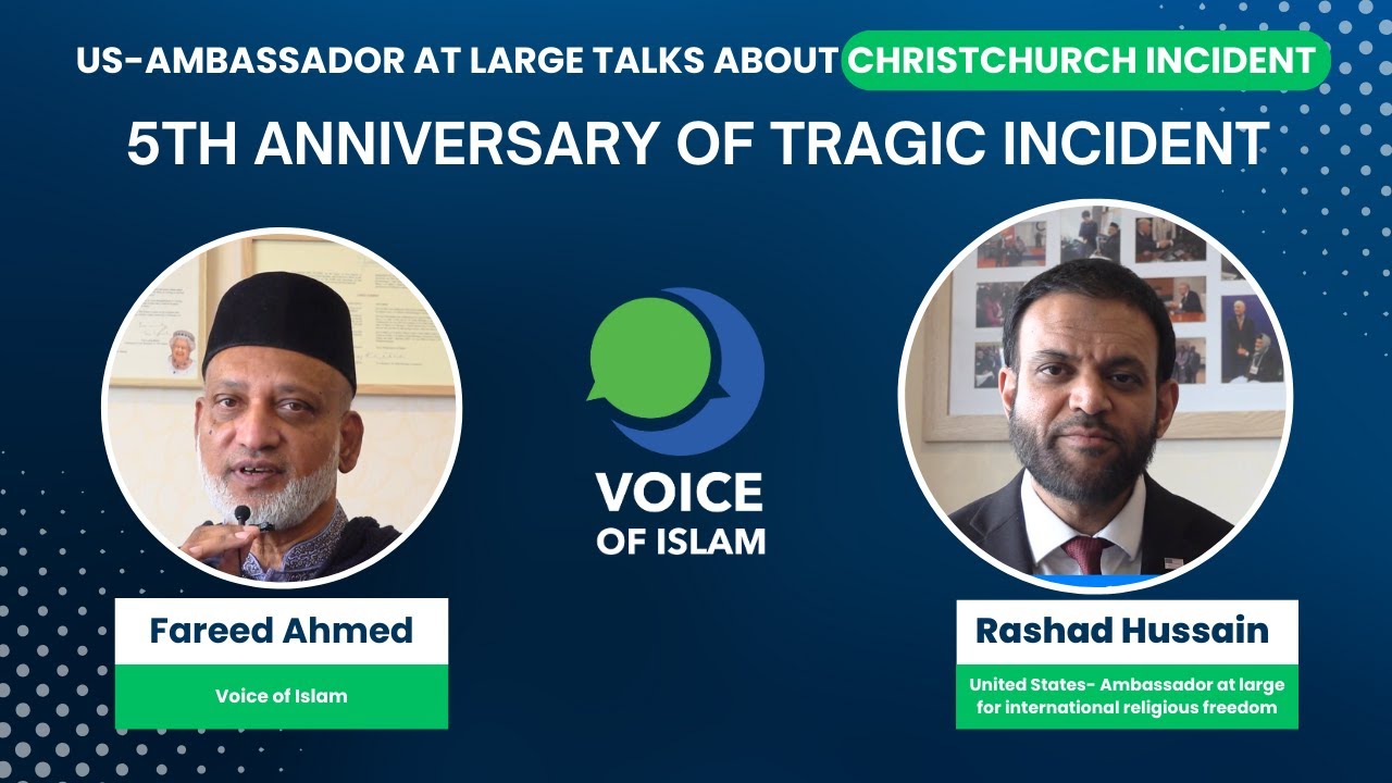 US Ambassador Visited Christchurch Muslim Community || Interview with Fareed Ahmed || Voice of Islam