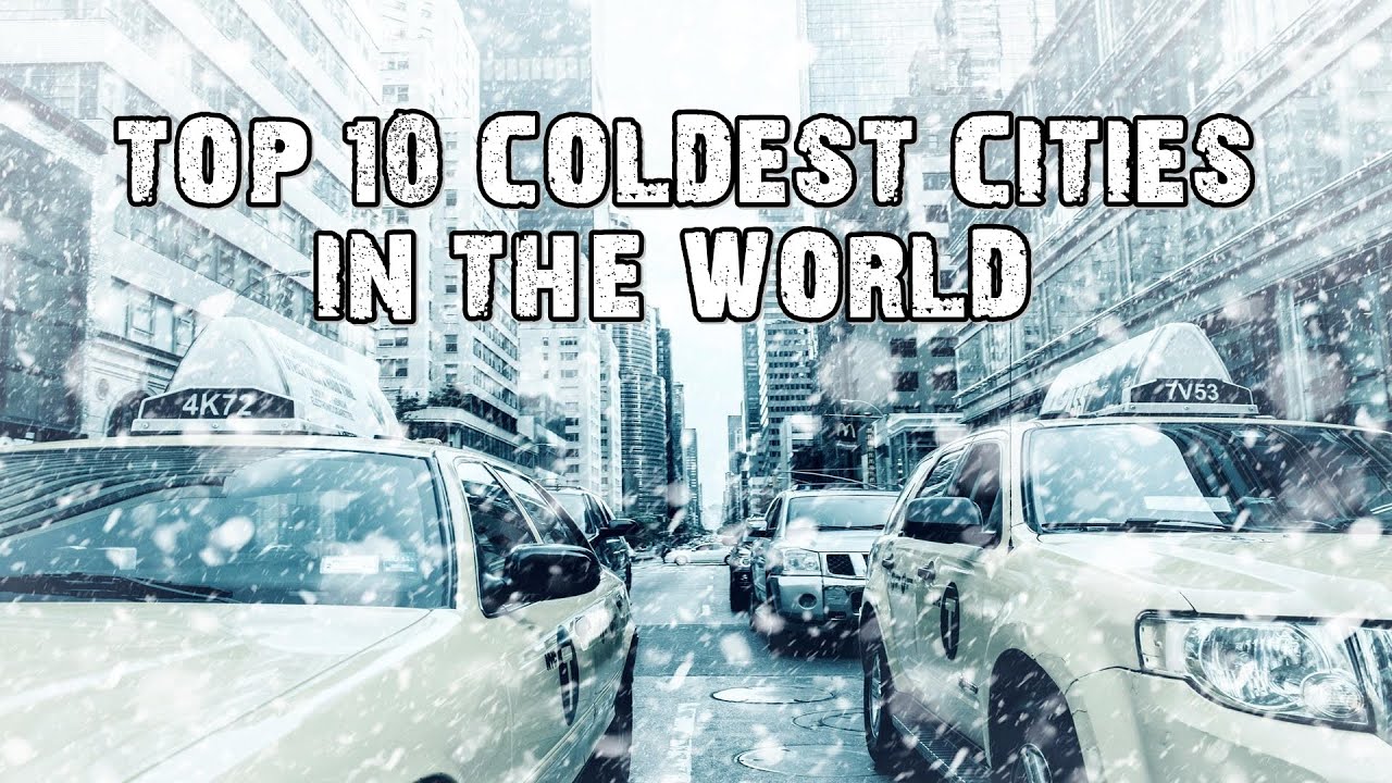 The world is cold. Coldest City in the World. The Coldest place in the World. The most Cold Страна. Cold или Coldest.