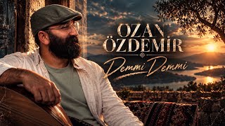 Ozan Özdemir - Demmi Demmi