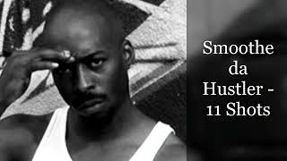 Smoothe Da Hustler - 11 Shots (feat. Shyheim, Blahzay Blahzay