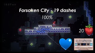 Forsaken City 100% in 19 dashes. (Celeste Dashless)