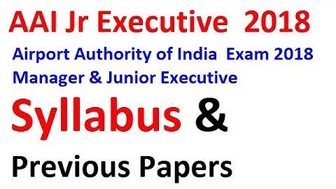 Airport Authority of India (AAI) Junior Executive Syllabus,AAI Exam 2018 previous year paper , #AAI