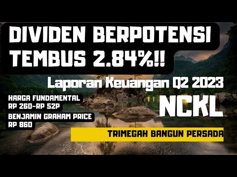Laporan Keuangan Q2 2023 Saham NCKL (Trimegah Bangun Persada) - Harga Fundamental Rp 260-Rp 520