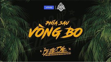 PHÍA SAU VÒNG BO - Tuần 1 | Những nỗ lực của các chiến binh Sao Vàng