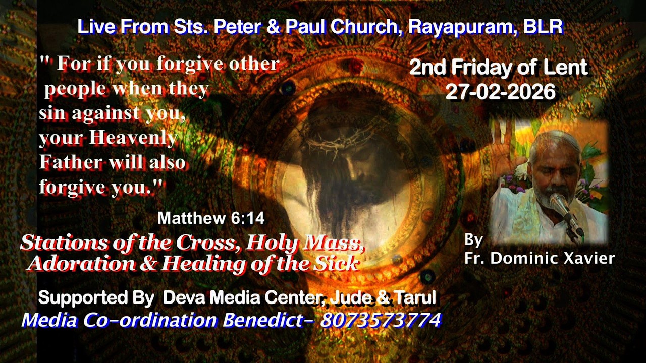 2nd Friday in Lent- 27-02-2026 Stations of the Cross,Holy Mass, Healing Adoration by Fr. Dominic BLR