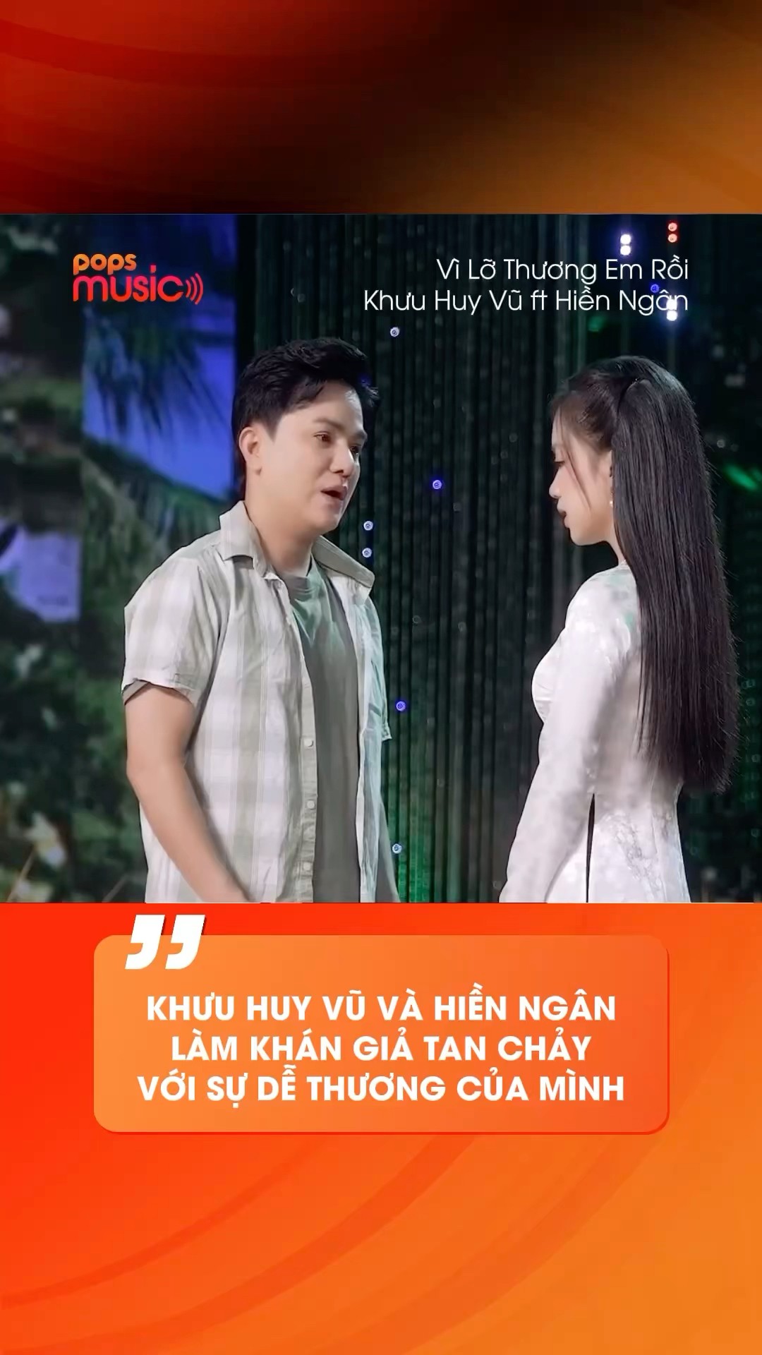 Khưu Huy Vũ và Hiền Ngân làm khán giả tan chảy với sự dễ thương của mình #popsmusic