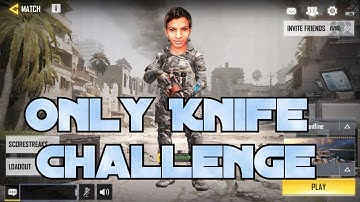 Call of Duty Mobile || Only Knife Challenge 😍