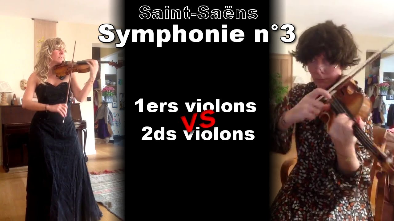 Camille Saint Saens symphonie n°3 op. 78, 1ers violons vs 2nds violons YouTube