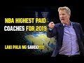 Top 10 Highest Paid NBA Coaches For 2019