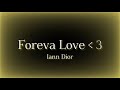 Iann Dior Foreva Love ᐸ3 Lyrics mp3