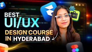 Best UI/UX Course Institute in Hyderabad | Must watch before Joining ! Update