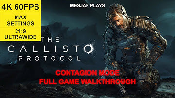 The Callisto Protocol - Contagion Mode Full Game Walkthrough (4k, 60FPS, Max Settings)