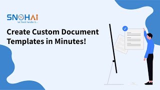 Create Custom Document Templates in Minutes — No Coding Needed! | New Snoh Fusion Feature Profile
