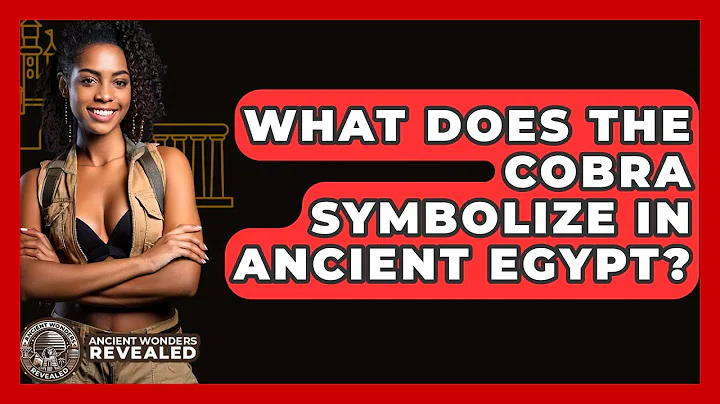 What Does The Cobra Symbolize In Ancient Egypt? - Ancient Wonders Revealed