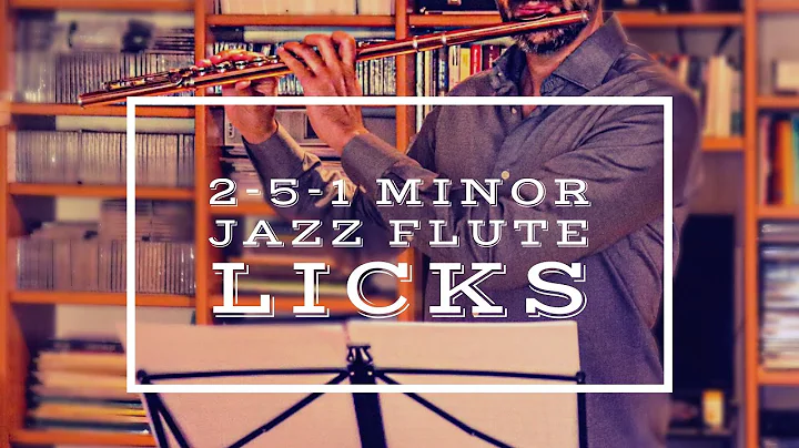 Jazz Flute Licks | 2-5-1 Minor