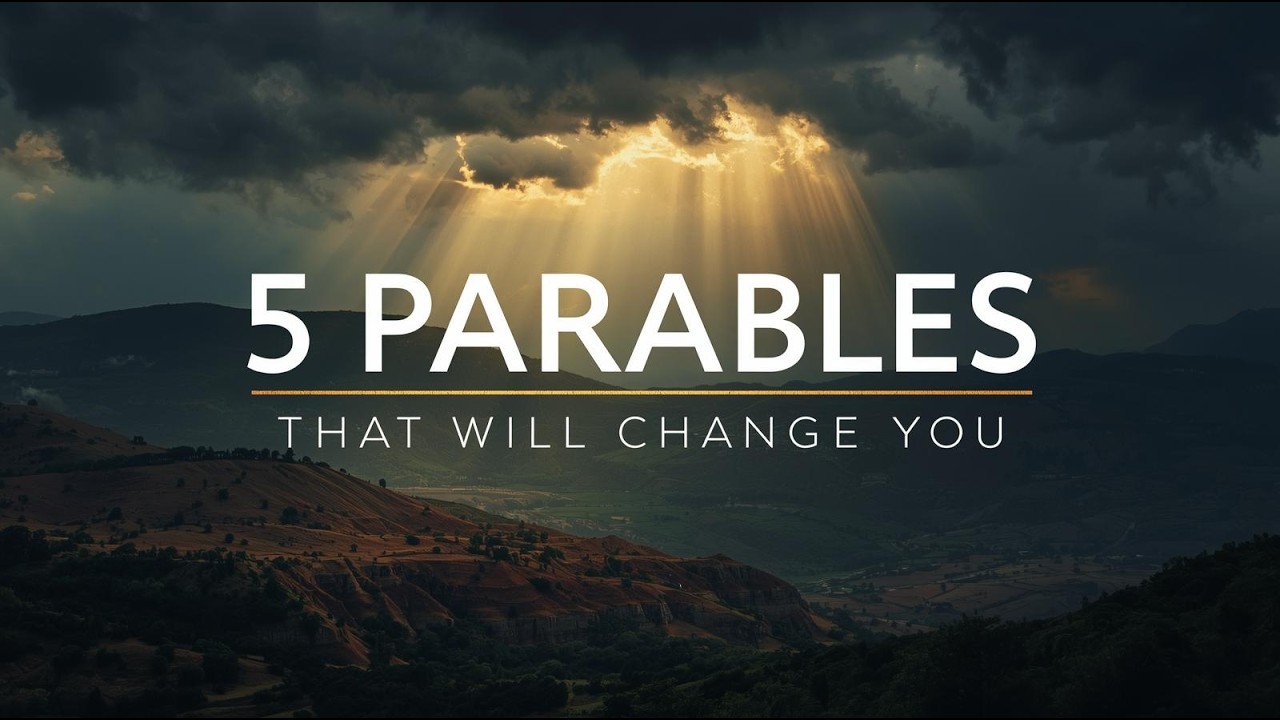 5 Parables of Jesus That Will Change the Way You See Life