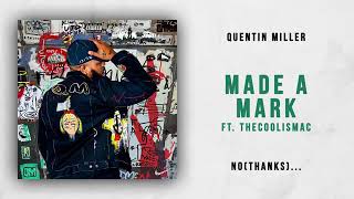 Quentin Miller - Made a Mark (No Thanks)