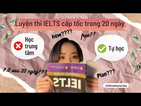 Tự học IELTS cấp tốc trong 20 ngày??? Tại sao không???