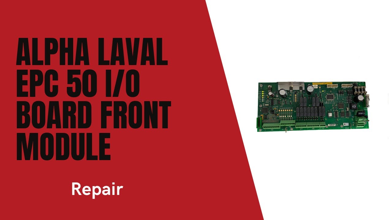 Alfa Laval EPC50 IO Board  (1) Repair