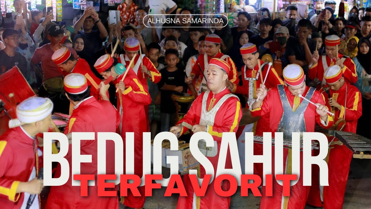 VIRAL DI TIKTOK! BEDUG SAHUR AL-HUSNA FAVORIT PENONTON | PERFORM AT ISLAMIC CENTER SAMARINDA