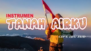 Tanah Airku - Ibu Sud | Mahameru