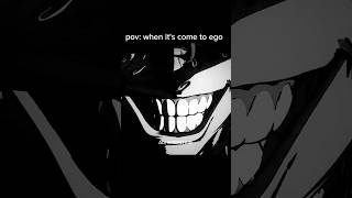 pov : when it's come to ego 🦇💀#anime #edit