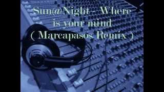 Sun@Night - Where is your mind ( Marcapasos Remix ) Resimi