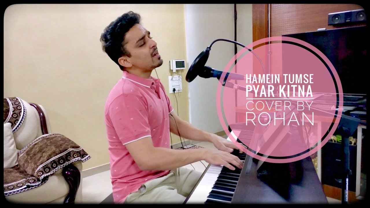 Hamein Tumse Pyar Kitna  Cover by Rohan 