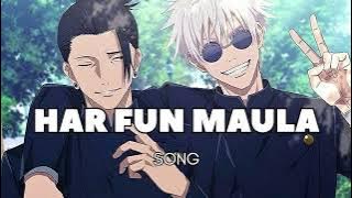 HAR FUN MAULA ~ GOJO SATURO SONG🎶