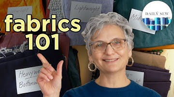 Understanding Fabrics: Weight, Weave, and What to Sew | The Daily Sew