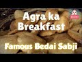 Famous Bedai Sabji | Agra Street Food