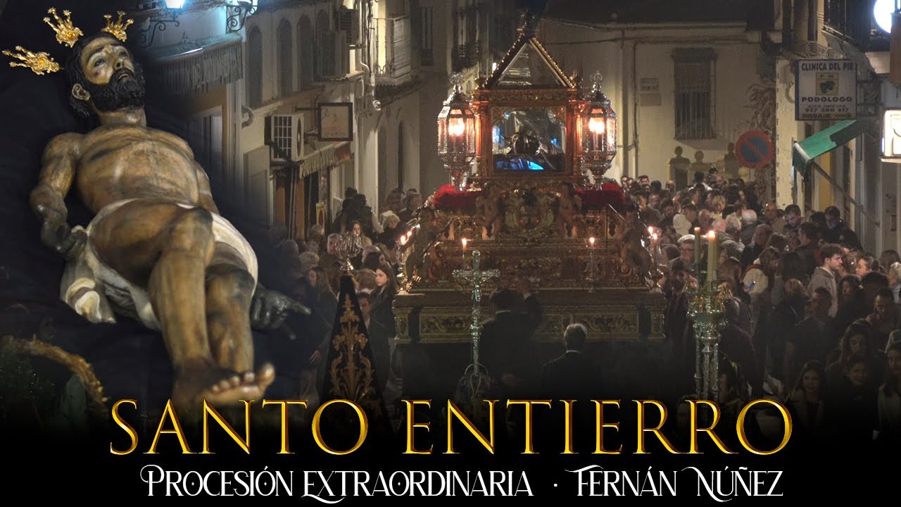 EXTRAORDINARIA SANTO ENTIERRO ⁴ᴷ | Fernán Núñez
