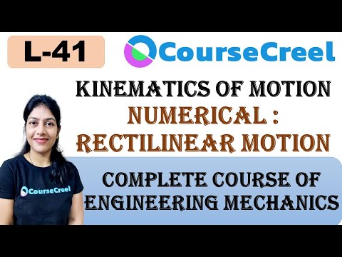 LECTURE 41 || ENGINEERING MECHANICS || NUMERICAL OF RECTILINEAR MOTION