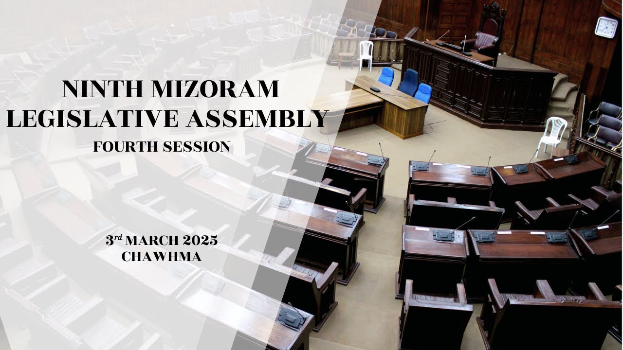 4TH SESSION OF THE NINTH MIZORAM LEGISLATIVE ASSEMBLY | 3rd MARCH 2025 (THAWHTANNI) CHAWHMA | LIVE